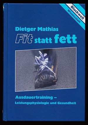 Seller image for Fit statt fett : Ausdauertraining - Leistungsphysiologie und Gesundheit. for sale by Antiquariat Peda