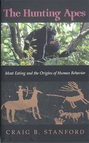 Seller image for The hunting apes: meat eating and the origins of human behavior. for sale by Andrew Isles Natural History Books