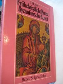 Bild des Verkufers fr Frhchristliche Kunst Byzantische Kunst zum Verkauf von Alte Bcherwelt