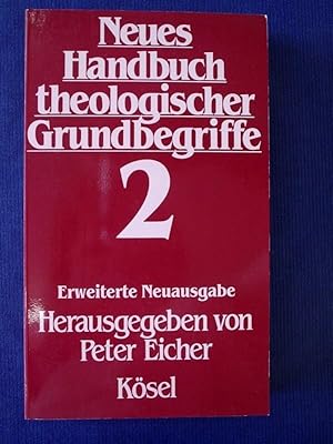 Bild des Verkufers fr Neues Handbuch theologischer Grundbegriffe - Band 2 - E-I zum Verkauf von Buchantiquariat Uwe Sticht, Einzelunter.