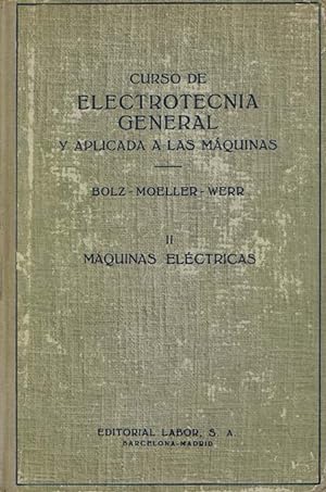 CURSO DE ELECTROTECNIA GENERAL Y APLICADA A LAS MAQUINAS. Tomo II, Maquinas Eléctricas