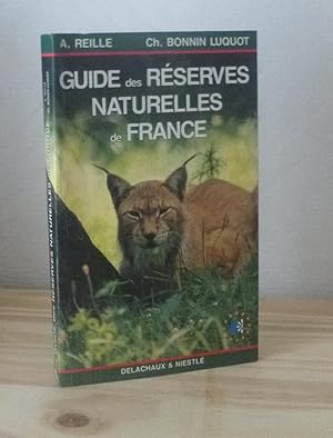 Seller image for Guide des reserves naturelles de France. Delachaux & Niestl. Paris Neuchatel, 1987. for sale by Mesnard - Comptoir du Livre Ancien