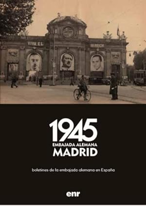 BOLETINES DE LA EMBAJADA ALEMANA EN ESPAÑA De 1945