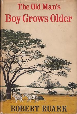 Bild des Verkufers fr THE OLD MAN'S BOY GROWS OLDER. By Robert Ruark. zum Verkauf von Coch-y-Bonddu Books Ltd