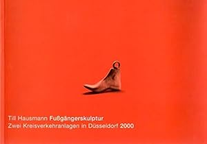Immagine del venditore per Fugngerskulptur. Zwei Kreisverkehranlagen in Dsseldorf, 2000. venduto da Antiquariat Querido - Frank Hermann
