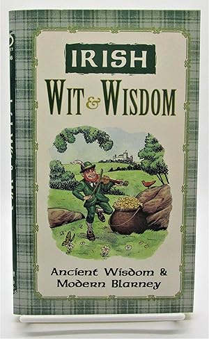 Immagine del venditore per Irish Wit & Wisdom: Ancient Wisdom & Modern Blarney venduto da Book Nook