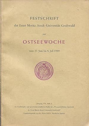 Image du vendeur pour Wissenschaftliche Zeitschrift der Ernst Moritz Arndt-Universitt Greifswald. Jg. 8, Heft 3: Festschrift der E. M. Arndt-Universitt Greifswald zur Ostseewoche vom 27. Juni bis 5. Juli 1959. Zusammengestellt von Horst Bien. mis en vente par Antiquariat & Buchhandlung Rose