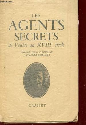 Bild des Verkufers fr LES AGENTS SECRETS DE VENISE AU XVIIIe SIECLE (1705-1797). zum Verkauf von Le-Livre
