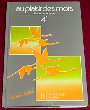 Imagen del vendedor de AU PLAISIR DES MOTS - Lectures et langage - 4e a la venta por LE BOUQUINISTE