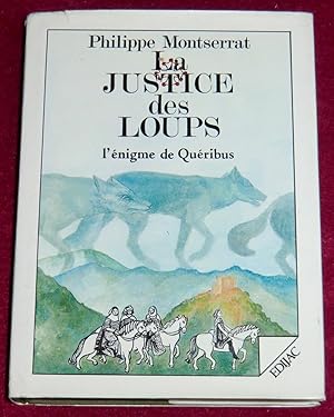 Image du vendeur pour LA JUSTICE DES LOUPS - L'nigme de Quribus (rcit historique) mis en vente par LE BOUQUINISTE