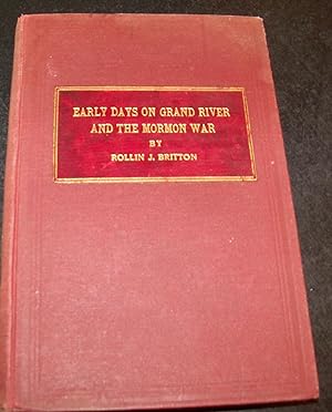 EARLY DAYS ON GRAND RIVER AND THE MORMON WAR