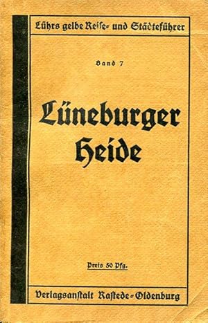 Image du vendeur pour Lneburger Heide (Lhrs gelbe Reise- und Stdtefhrer 7). Herausgegeben von Heinrich Lhr. mis en vente par Antiquariat & Buchhandlung Rose