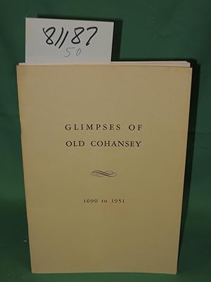 Seller image for Glimpses of Old Cohansey 1960 to 1951: A Brief Sketch of Historic Events in the Life of the Cohansey Baptist Church Roadstown NJ for sale by Princeton Antiques Bookshop