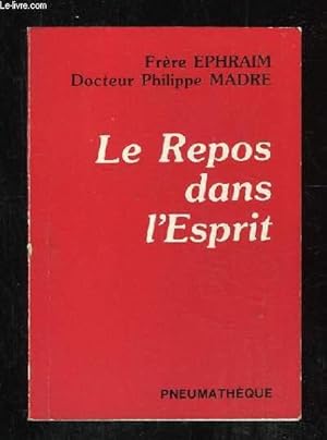 Image du vendeur pour LE REPOS DANS L ESPRIT. mis en vente par Le-Livre