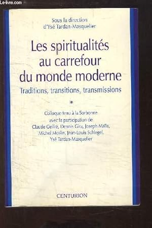 Bild des Verkufers fr Les Spiritualits au Carrefour du Monde Moderne. Traditions, transitions, transmissions. zum Verkauf von Le-Livre