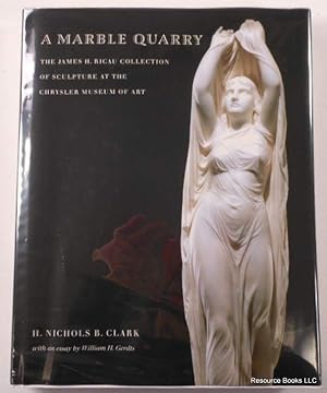 Seller image for A Marble Quarry: The James H. Ricau Collection of Sculpture at the Chrysler Museum of Art for sale by Resource Books, LLC