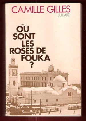 Où sont Les Roses De Fouka ?