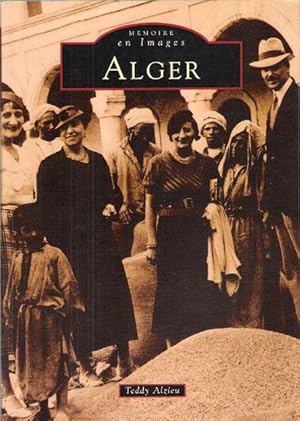 ALGER : Mémoire En Images