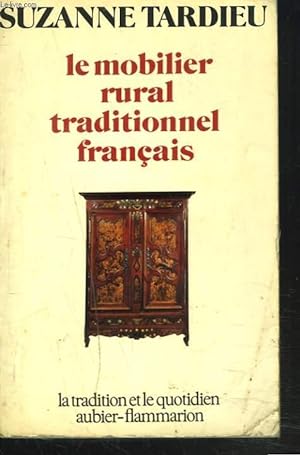 Bild des Verkufers fr LE MOBILIER RURAL TRADITIONNEL FRANCAIS zum Verkauf von Le-Livre
