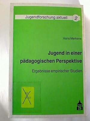 Jugend in einer pädagogischen Perspektive : Ergebnisse empirischer Studien.