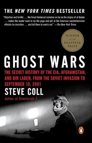 Bild des Verkufers fr Ghost Wars : The Secret History of the CIA, Afghanistan, and bin Laden, from the Soviet Invas ion to September 10, 2001 zum Verkauf von AHA-BUCH GmbH
