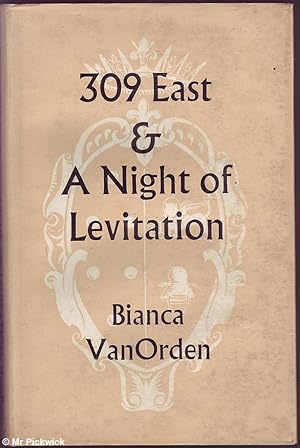 Image du vendeur pour 309 East & A Night of Levitation mis en vente par Mr Pickwick's Fine Old Books