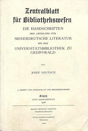 Seller image for Die Handschriften der Abteilung fr niederdeutsche Literatur bei der Universittsbibliothek zu Greifswald (Zentralblatt fr Bibliothekswesen. Beiheft 57). Kraus Reprint. for sale by Antiquariat & Buchhandlung Rose