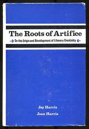 Seller image for The Roots of Artifice: On the Origin and Development of Literary Creativity for sale by Between the Covers-Rare Books, Inc. ABAA