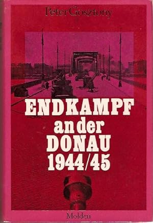 Seller image for Endkampf an der Donau 1944/45 for sale by City Basement Books