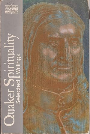 Imagen del vendedor de Quaker Spirituality Selected Writings (Classics of Western Spirituality) a la venta por Jonathan Grobe Books