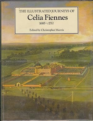 Seller image for The Illustrated Journeys of Celia Fiennes, 1685-C.1712 for sale by Jonathan Grobe Books