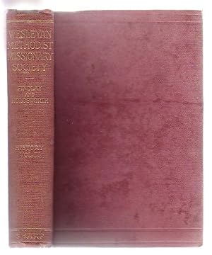 Imagen del vendedor de The History Of The Wesleyan Methodist Missionary Society (Volume Three) a la venta por Renaissance Books, ANZAAB / ILAB