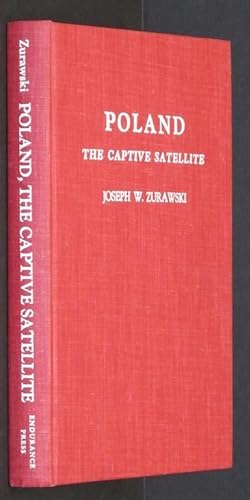 Seller image for Poland, The Captive Satellite, A Study in National Psychology [Hardcover] by . for sale by Eyebrowse Books, MWABA