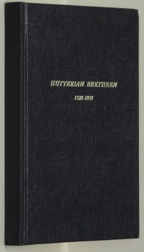 Seller image for The Hutterian Brethren 1528-1931. A Story of Martydom and Loyalty by for sale by Eyebrowse Books, MWABA