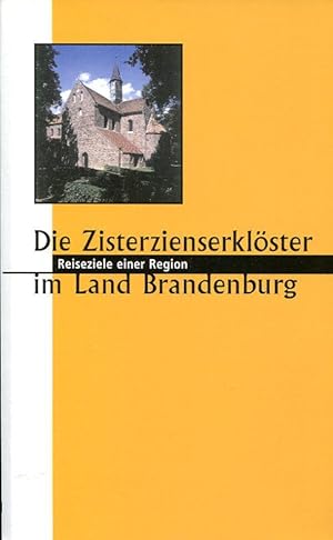 Seller image for Die Zisterzienserklster im Land Brandenburg (Reiseziele einer Region). for sale by Antiquariat & Buchhandlung Rose