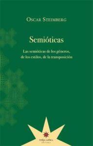 Imagen del vendedor de SEMIOTICAS: Las semiticas de los gneros, de los estilos, de la transposicin a la venta por KALAMO LIBROS, S.L.