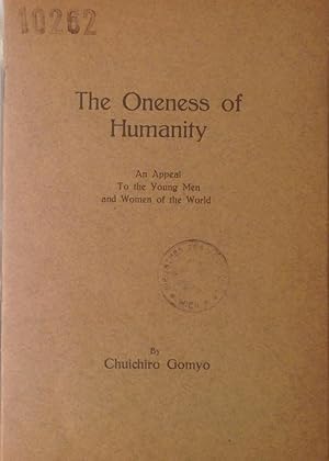 The Oneness of Humanity. An Appeal to the Young Men and Women of the World.