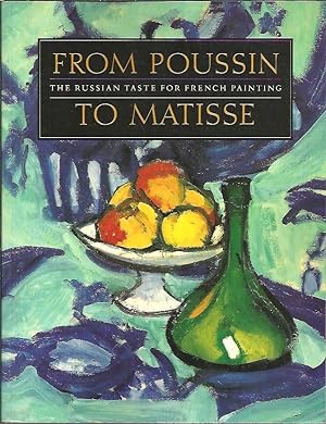 Seller image for FROM POUSSIN TO MATISSE. THE RUSSIAN TASTE FOR FRENCH PAINTING. for sale by Librera Javier Fernndez