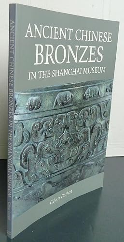 Seller image for Ancient chinese bronzes in the shanghai museum for sale by Librairie Thot