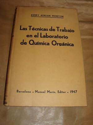 Seller image for Las tcnicas de trabajo en el laboratorio de Qumica Orgnica for sale by Llibres Capra