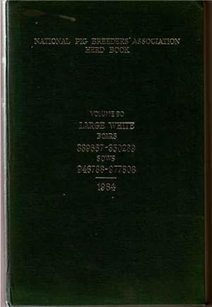 Herd Book of the National Pig Breeders' Association 1964 Containing Entries of Large White Pigs. ...