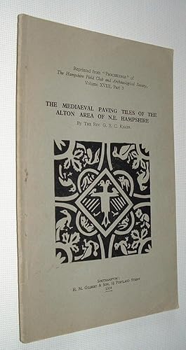 The Mediaeval Paving Tiles of the Alton Area of N.E.Hampshire