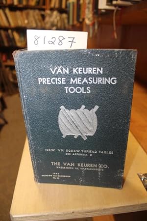 Seller image for Van Keuren Precise Measuring Tools for sale by Princeton Antiques Bookshop