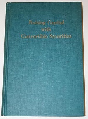 Seller image for Raising Capital with Convertible Securities (1955) for sale by Alanpuri Trading