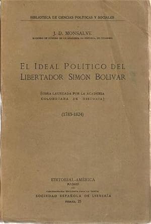 EL IDEAL POLÍTICO DEL LIBERTADOR SIMÓN BOLÍVAR