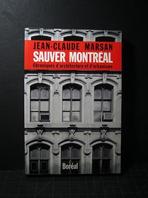 Seller image for Sauver Montreal: Chroniques d'architecture et d'urbanisme for sale by Encore Books