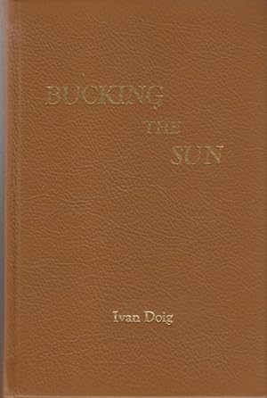 Bucking the Sun: A Novel