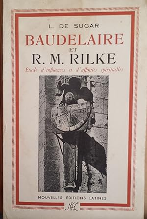 BAUDELAIRE ET R. M. RILKE. ÉTUDE D´INFLUENCES ET D´AFFINITÉS SPIRITUELLES.