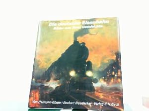 Immagine del venditore per Die deutsche Eisenbahn. Bilder aus ihrer Geschichte. venduto da Antiquariat Ehbrecht - Preis inkl. MwSt.