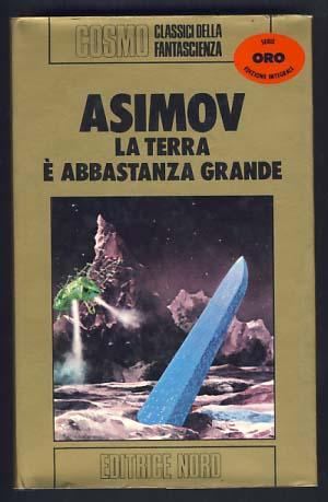 Bild des Verkufers fr La terra  abbastanza grande. (Earth Is Room Enough Italian Edition.) zum Verkauf von Parigi Books, Vintage and Rare